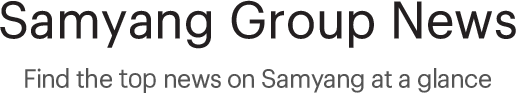 Samyang Group News, Find the latest news on Samyang at a glance